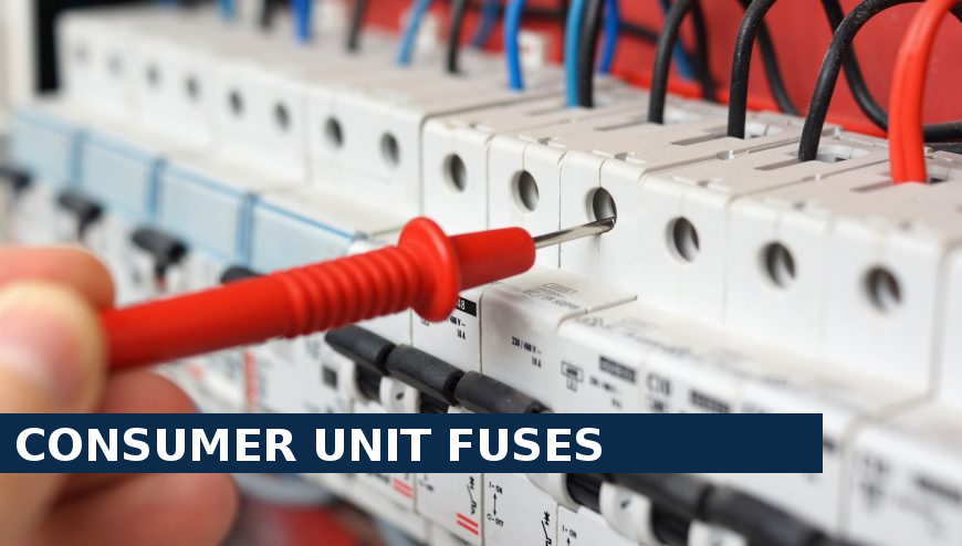Consumer unit fuses Rotherhithe
